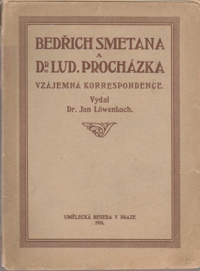 Bedřich Smetana a D. L. Procházka - Vzájemná korespondence - Kliknutím na obrázek zavřete