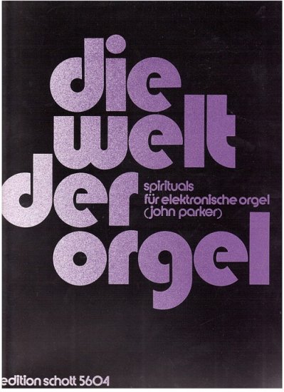 Die Welt der Orgel - Spirituals - Kliknutím na obrázek zavřete